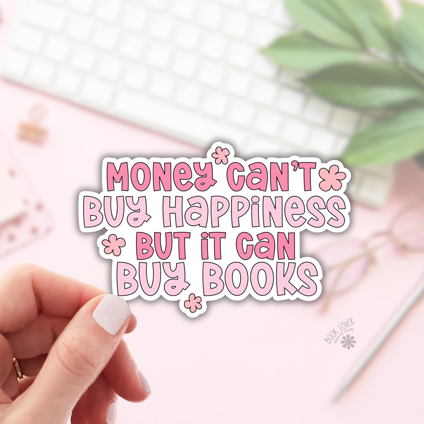 Money Can't Buy Happiness Stickers / Bookish Merch: Matte Stickers 3''