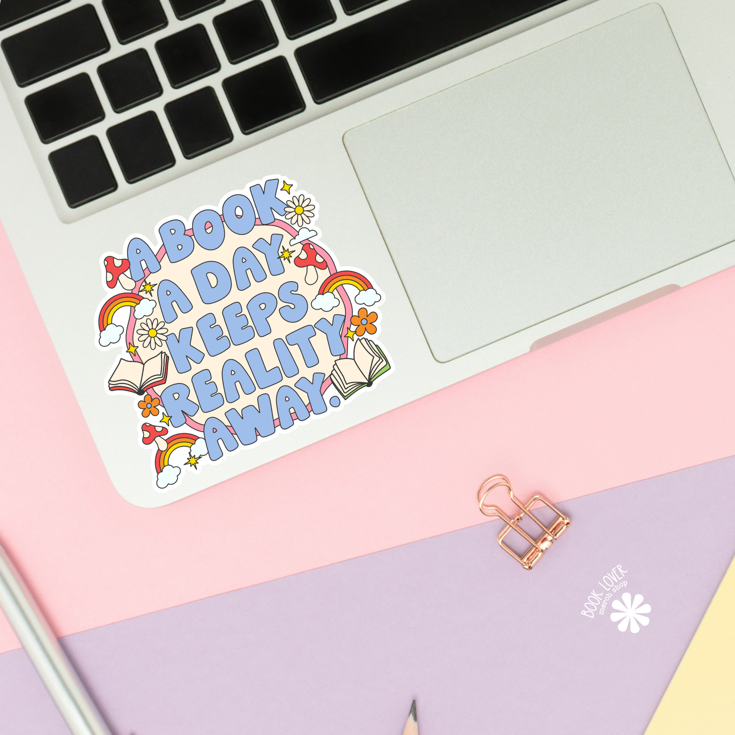 A book A Day Keeps Reality Away Stickers / Bookish Stickers : 3''