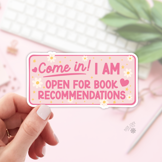 Come In ! I Am Open for Book Recommendations Stickers: 3''