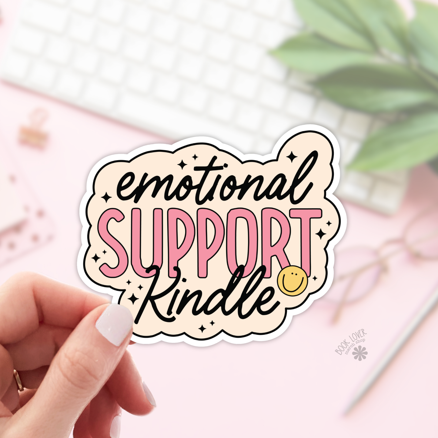 Emotional Support Kindle Stickers / Bookish Stickers : 3''